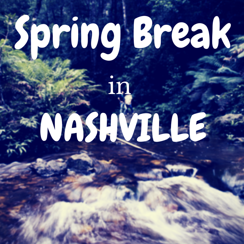 Spring Break in Nashville