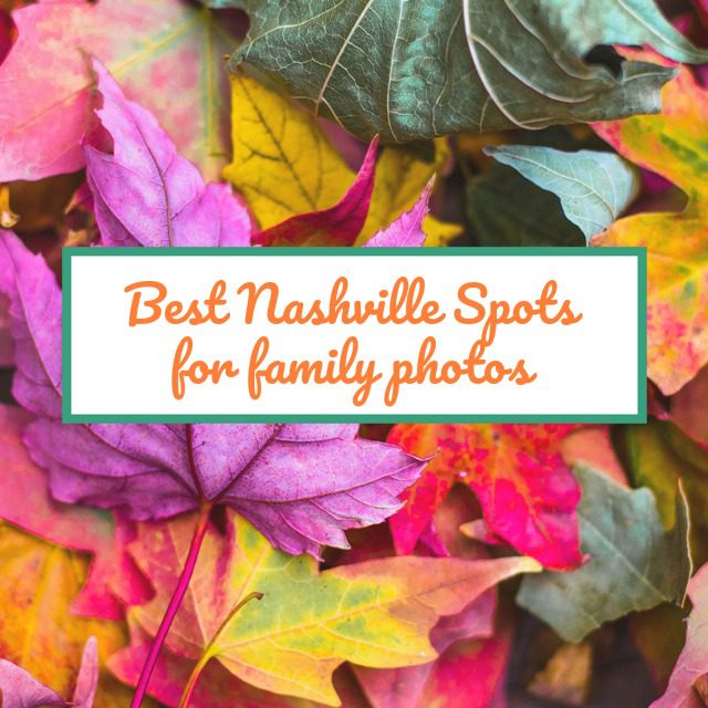 Best Nashville Spots for Family Photos