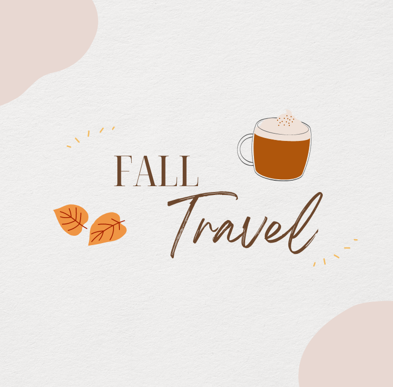 Fall Travel Ideas